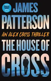 HOUSE OF CROSS by James Patterson