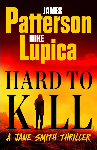 Hard to Kill by James Patterson - Hachette Speakers Bureau