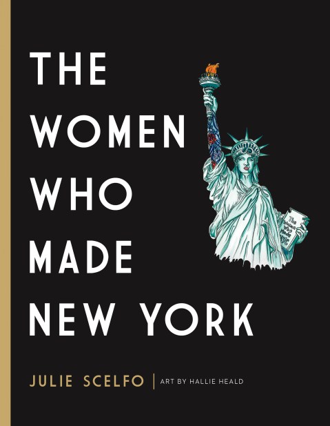 The Women Who Made New York