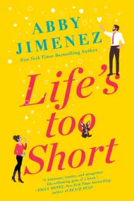 Life's too Short by Abby Jiminez - Hachette Speakers Bureau