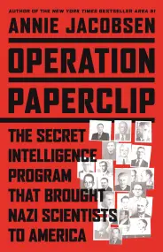 Operation Paperclip by Annie Jacobsen - Hachette Speakers Bureau