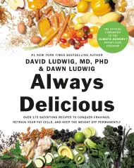 Always Delicious by David S. Ludwig, MD - Hachette Speakers Bureau