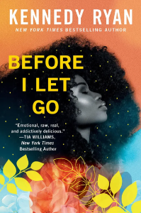 Before I Let Go Kennedy Ryan