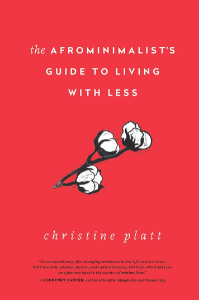 Christine Platt The Afrominimalists Guide To Living With Less